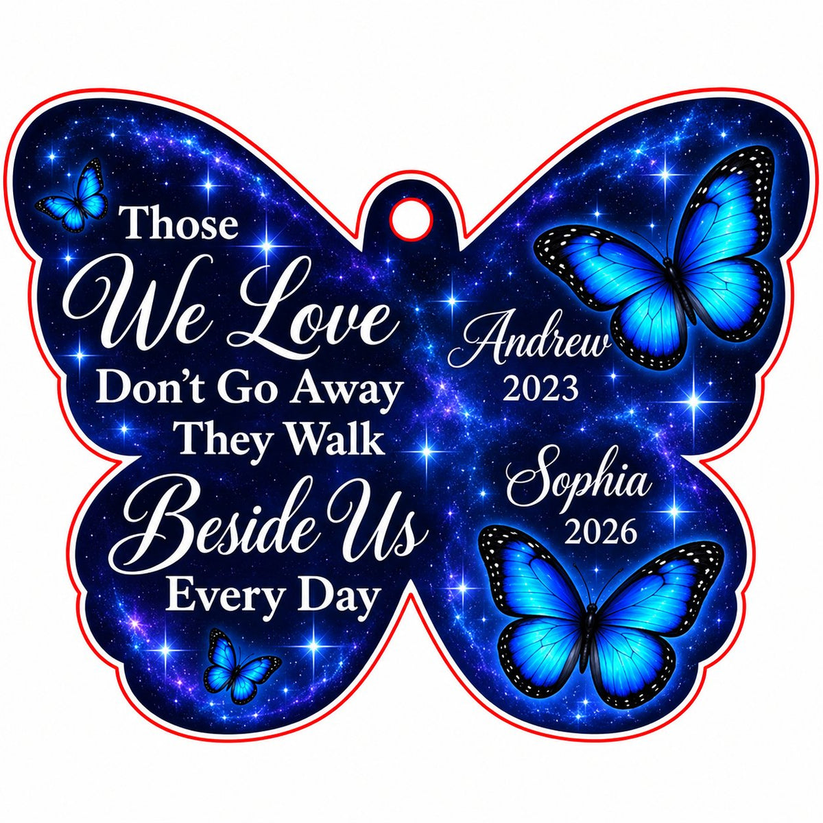 Butterfly-shaped ornament with blue butterflies and a galaxy background, reading Those We Love Don't Go Away.