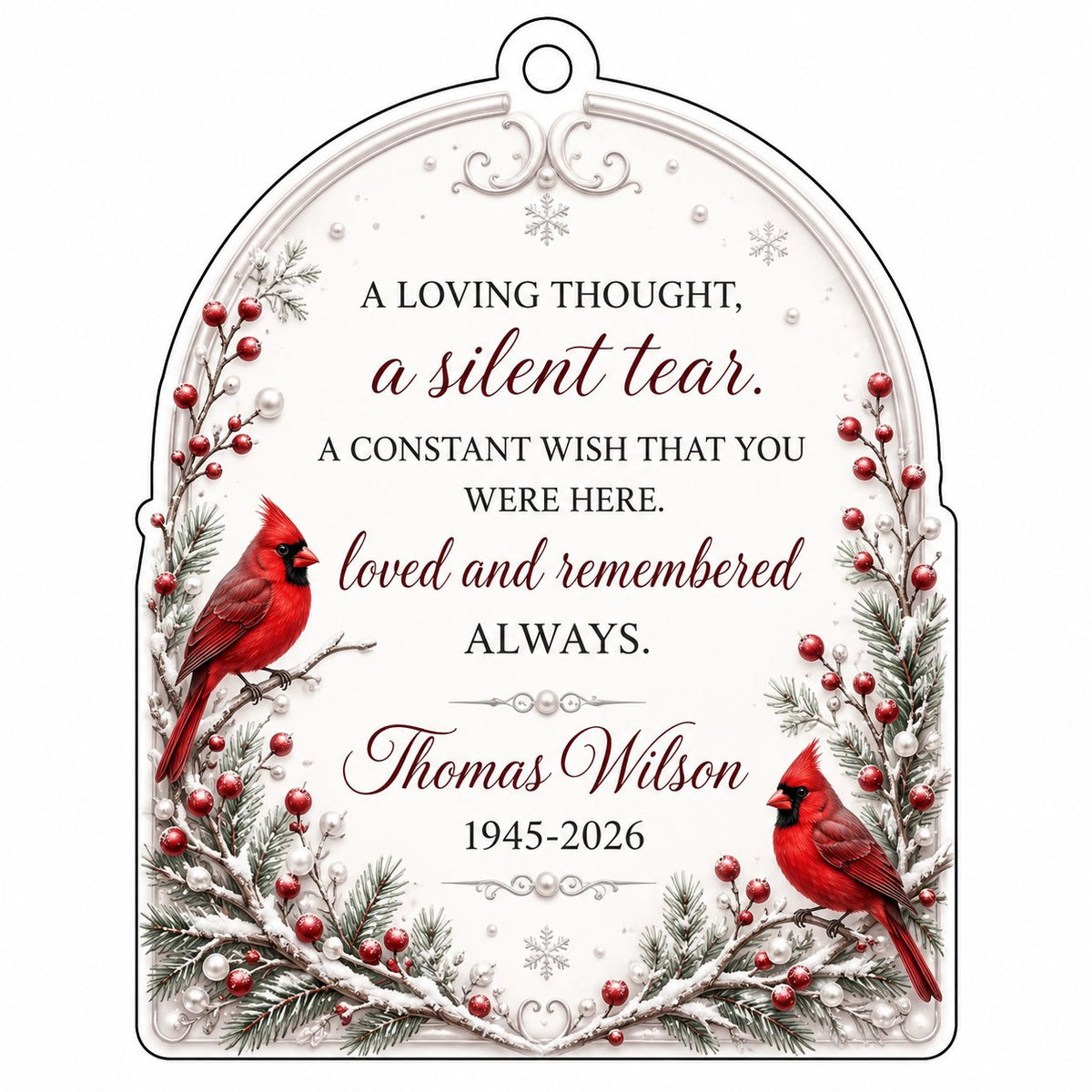 Clear acrylic arch ornament with two red cardinals, snowy evergreens, memorial verse, plus personalized name and dates.