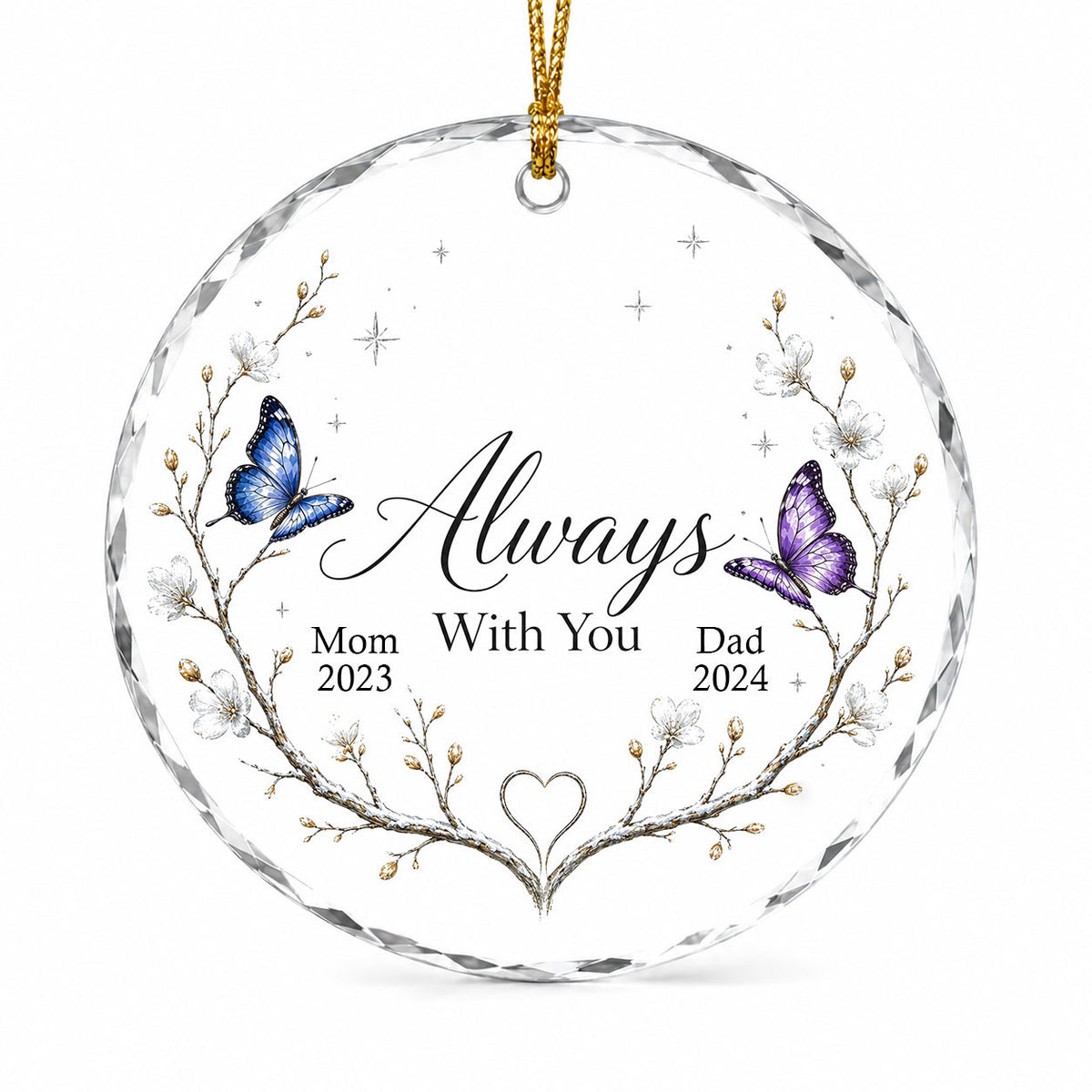 Round glass ornament with branch wreath, white blossoms, blue and purple butterflies, and Always With You text.