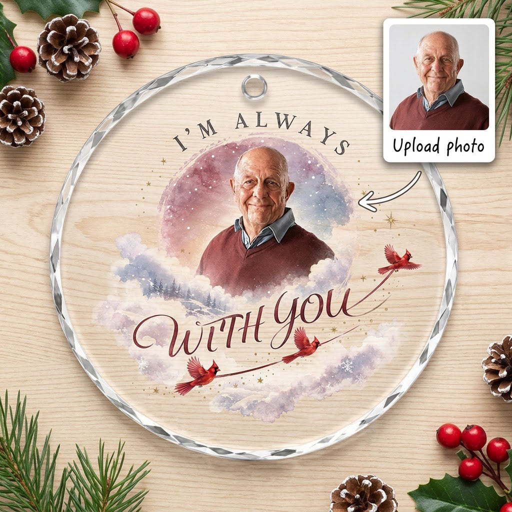Round faceted glass ornament with "I'm Always With You", custom photo, watercolor clouds, stars, pines, and three red ca