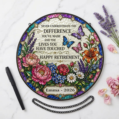 Personalized Retirement Floral Garden Never Underestimate The Difference Happy Retirement Stained Glass Round Suncatcher