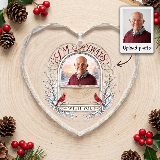 Heart-shaped glass ornament with red cardinals, arched photo window, and I'M ALWAYS WITH YOU text on a snowy winter scen