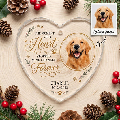 Personalized Dog Memorial Photo The Moment Your Heart Stopped Heart Glass Ornament