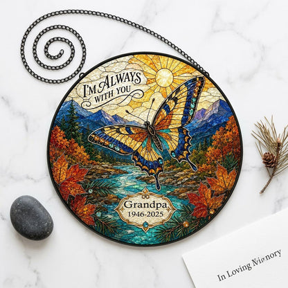 Personalized Butterfly Mountain Landscape Memorial I'm Always With You Stained Glass Round Suncatcher