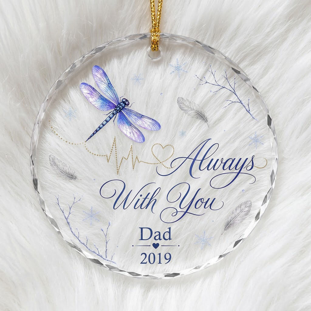 Personalized Dragonfly Memorial Always With You Heartbeat Round Glass Ornament