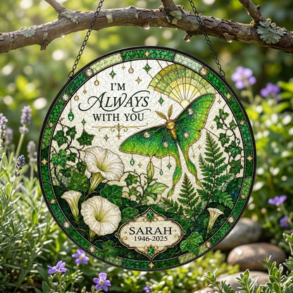 Personalized Luna Moth Memorial I'm Always With You Botanical Stained Glass Round Suncatcher