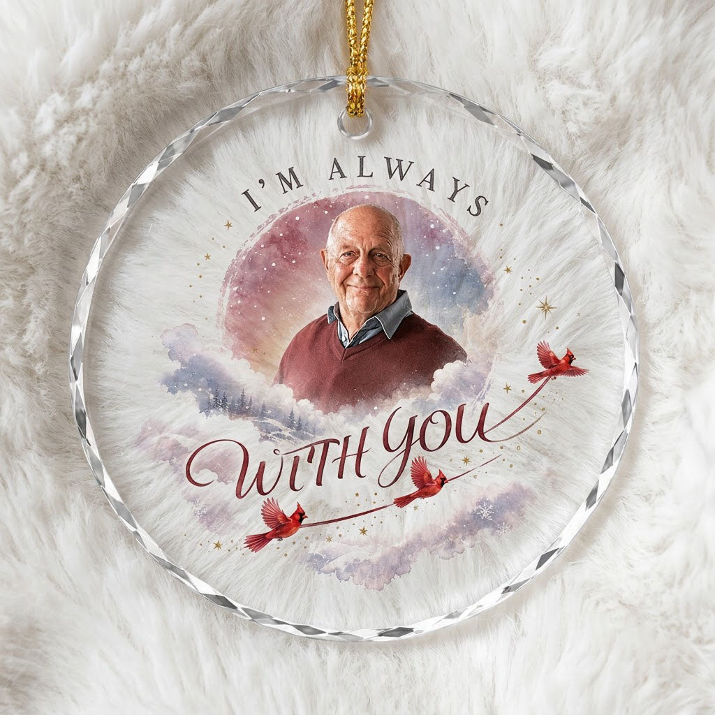 Round faceted glass ornament with "I'm Always With You", custom photo, watercolor clouds, stars, pines, and three red ca
