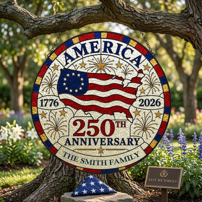 Round stained-glass look suncatcher with US map flag, 1776–2026, 250TH ANNIVERSARY, and a personalized family name banne