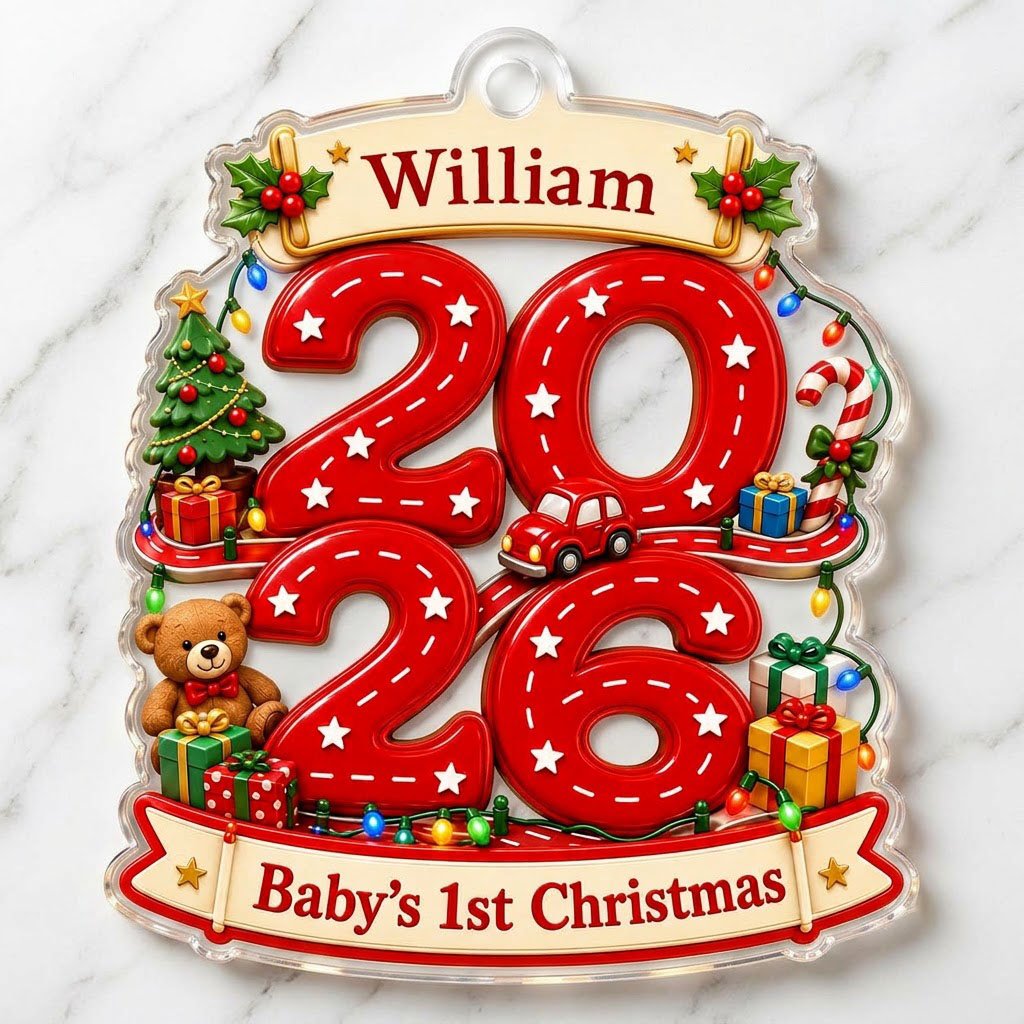 Custom-cut acrylic ornament with 'Baby's 1st Christmas', road-style 2026, holly banners, teddy bear and toy car.