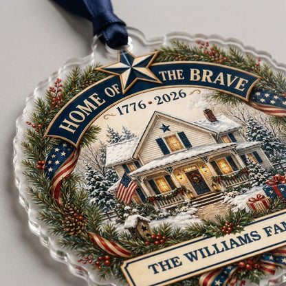 Personalized America 250th Home of the Brave Acrylic Ornament, Custom Patriotic Holiday Keepsake