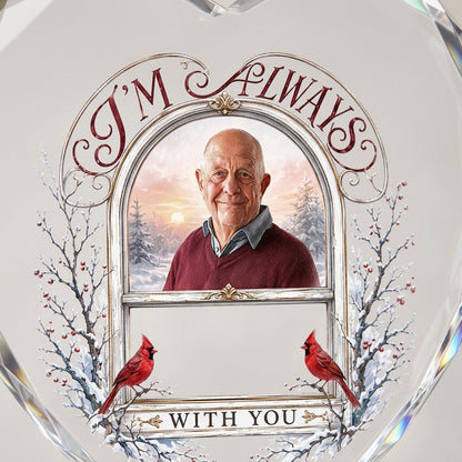 Heart-shaped glass ornament with red cardinals, arched photo window, and I'M ALWAYS WITH YOU text on a snowy winter scen