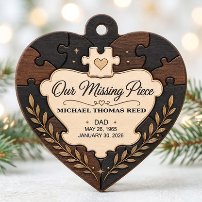 Heart wood ornament with puzzle-piece frame, Our Missing Piece title, laurel accents, personalized with name and dates.
