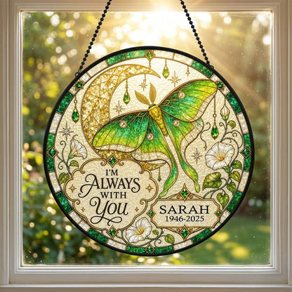 Personalized Luna Moth Memorial I'm Always With You Stained Glass Round Suncatcher