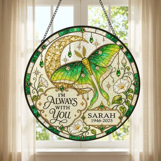 Personalized Luna Moth Memorial I'm Always With You Stained Glass Round Suncatcher