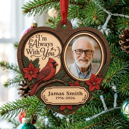 Heart-shaped wood ornament with red cardinal, poinsettias, a right-side photo frame, and 'I'm Always With You' text.