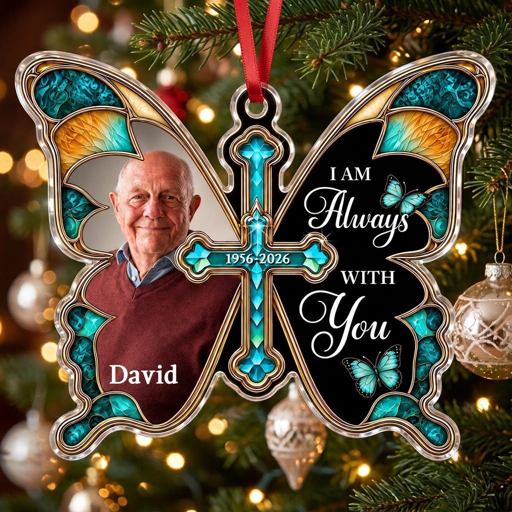 Butterfly acrylic ornament with stained glass wings, gold cross, photo panel, and the text I AM Always WITH You.
