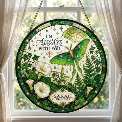 Personalized Luna Moth Memorial I'm Always With You Botanical Stained Glass Round Suncatcher