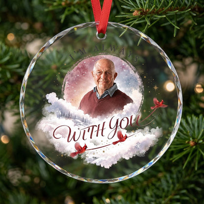 Round faceted glass ornament with "I'm Always With You", custom photo, watercolor clouds, stars, pines, and three red ca