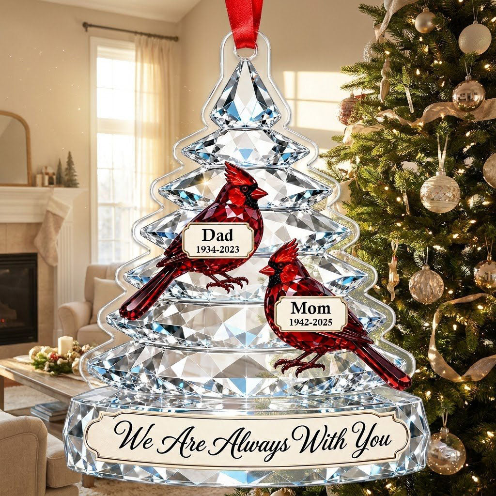 Crystal-style tree acrylic ornament with two red cardinals and a banner reading We Are Always With You.