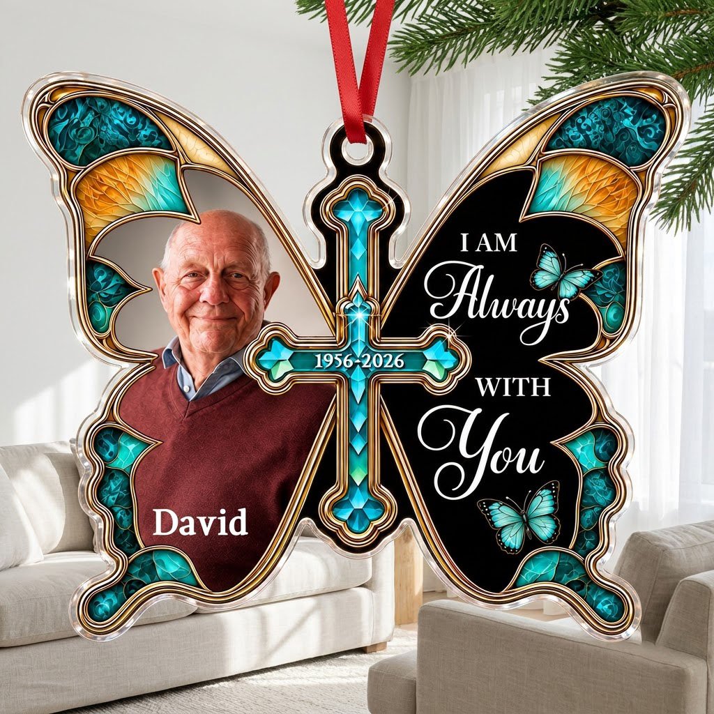 Butterfly acrylic ornament with stained glass wings, gold cross, photo panel, and the text I AM Always WITH You.