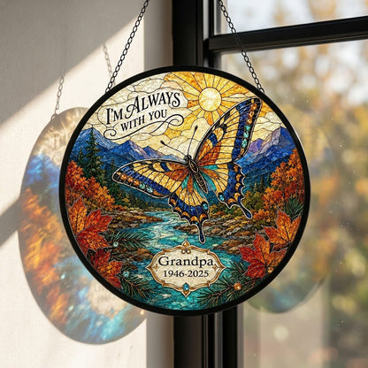 Personalized Butterfly Mountain Landscape Memorial I'm Always With You Stained Glass Round Suncatcher