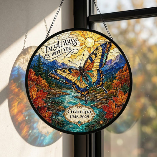 Personalized Butterfly Mountain Landscape Memorial I'm Always With You Stained Glass Round Suncatcher