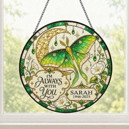 Personalized Luna Moth Memorial I'm Always With You Stained Glass Round Suncatcher