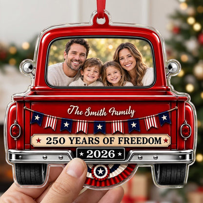 Red vintage pickup truck acrylic ornament with family photo window, 2026 and 250 YEARS OF FREEDOM text.