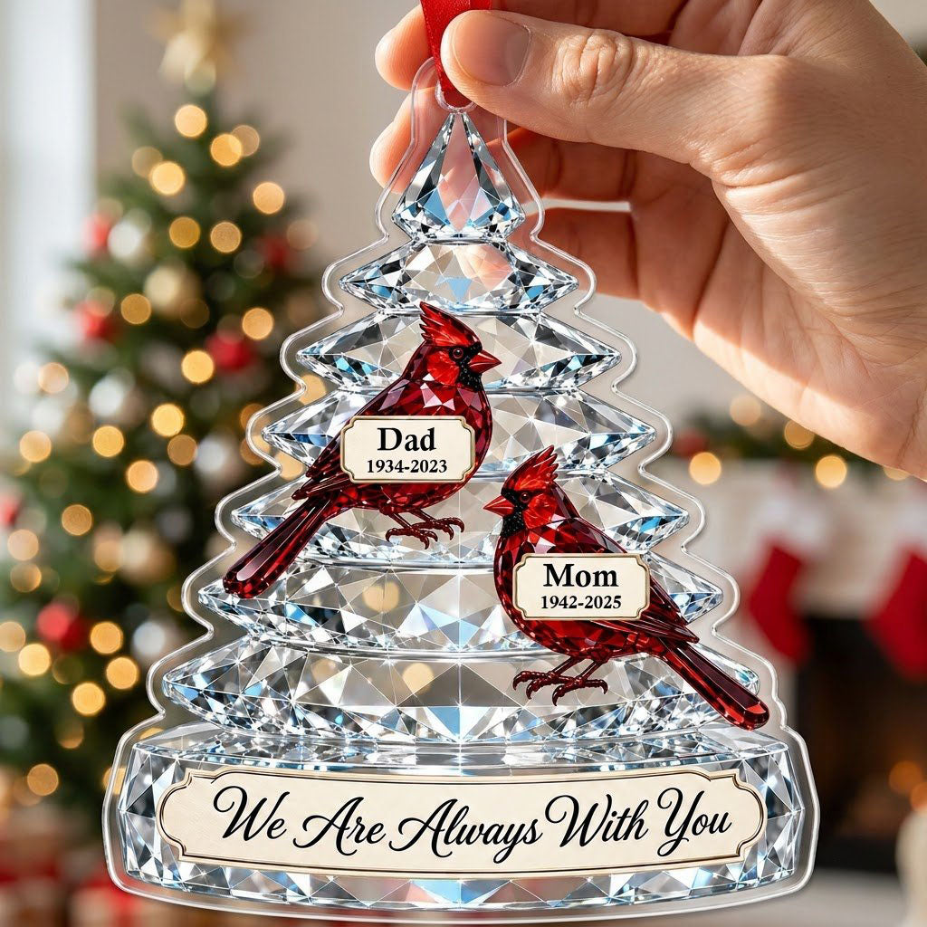 Crystal-style tree acrylic ornament with two red cardinals and a banner reading We Are Always With You.