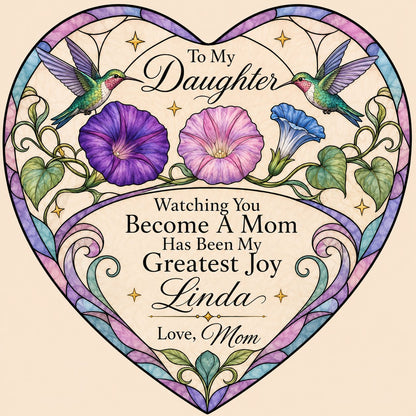Heart-shaped stained-glass suncatcher with two hummingbirds, morning glory flowers, and 'To My Daughter' text.