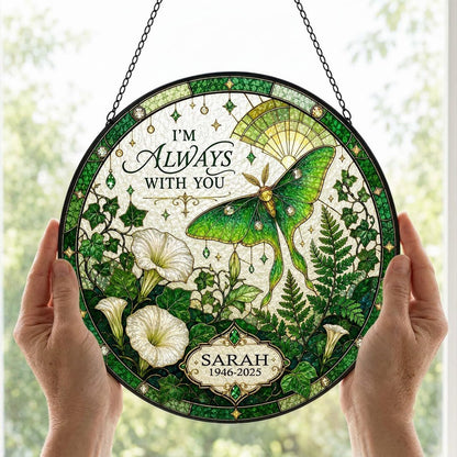 Personalized Luna Moth Memorial I'm Always With You Botanical Stained Glass Round Suncatcher