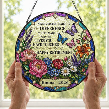 Personalized Retirement Floral Garden Never Underestimate The Difference Happy Retirement Stained Glass Round Suncatcher