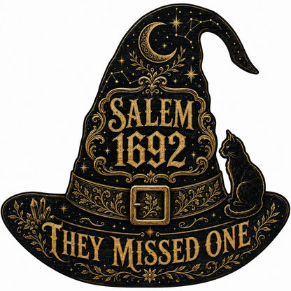 Witch hat-shaped wooden sign with 'SALEM 1692 THEY MISSED ONE', crescent moon, stars, filigree, and a black cat on the b