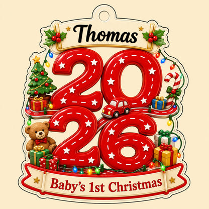 Custom-cut acrylic ornament with 'Baby's 1st Christmas', road-style 2026, holly banners, teddy bear and toy car.