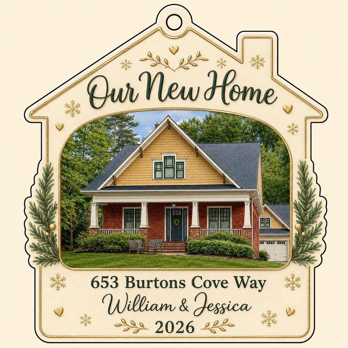 House-shaped acrylic ornament with “Our New Home”, a house photo frame, pine boughs, gold hearts and snowflakes.