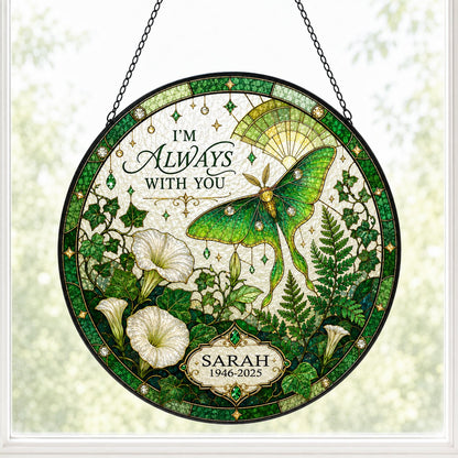 Personalized Luna Moth Memorial I'm Always With You Botanical Stained Glass Round Suncatcher