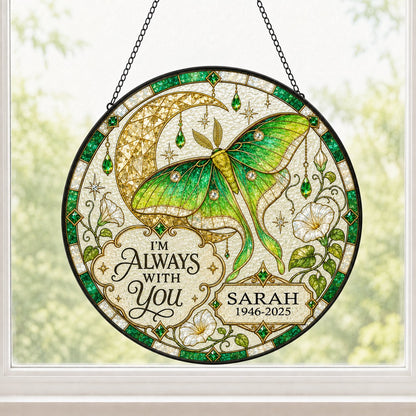 Personalized Luna Moth Memorial I'm Always With You Stained Glass Round Suncatcher