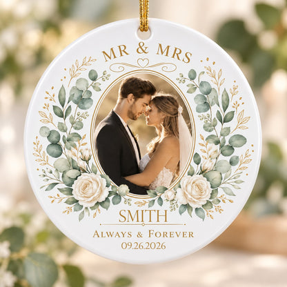 Round ceramic ornament with eucalyptus and white rose wreath, gold accents, MR MRS ALWAYS & FOREVER, photo, surname, and