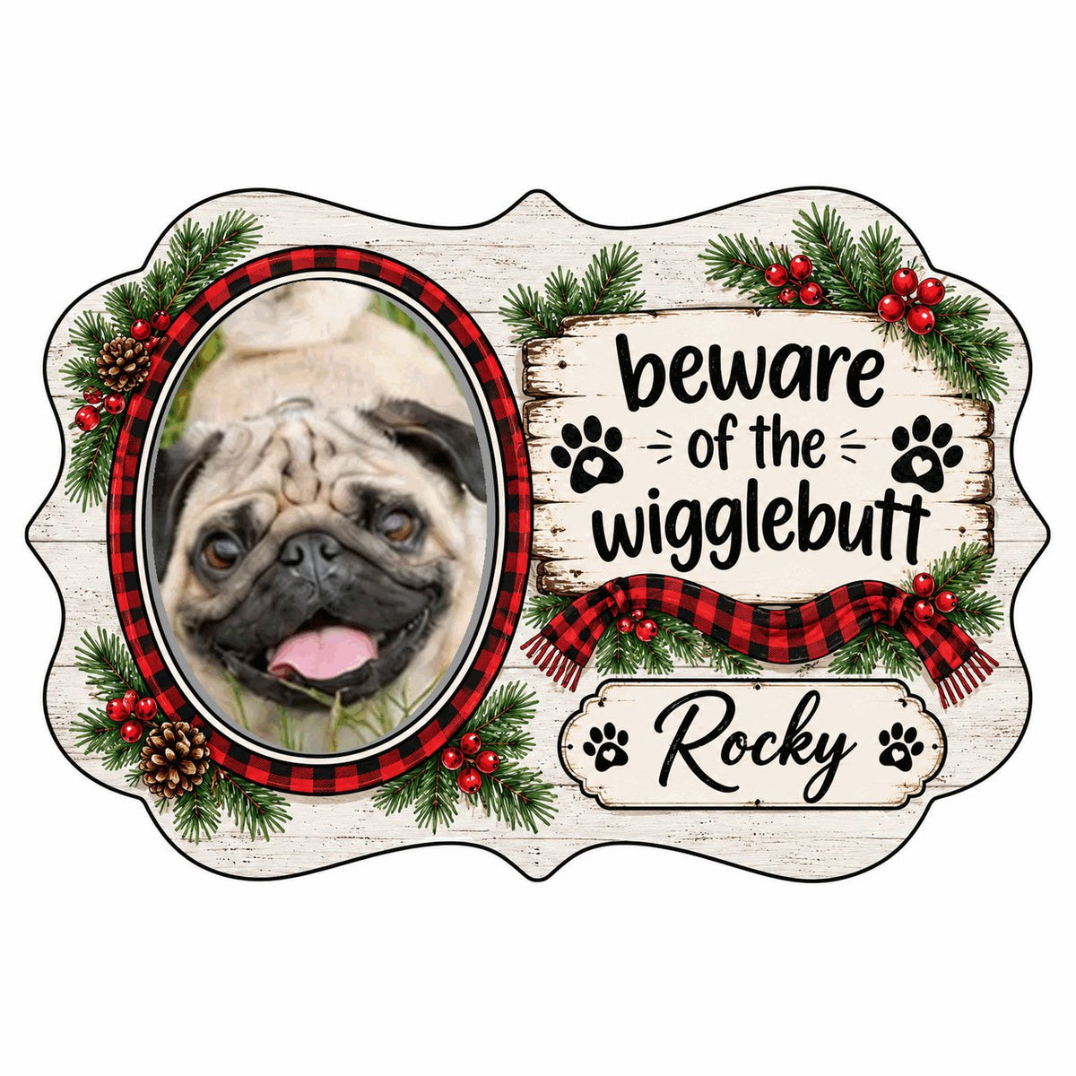 Medallion ornament with buffalo plaid dog photo frame, evergreens, and 'beware of the wigglebutt' text